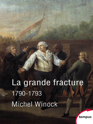 cover image of La grande fracture 1790-1793